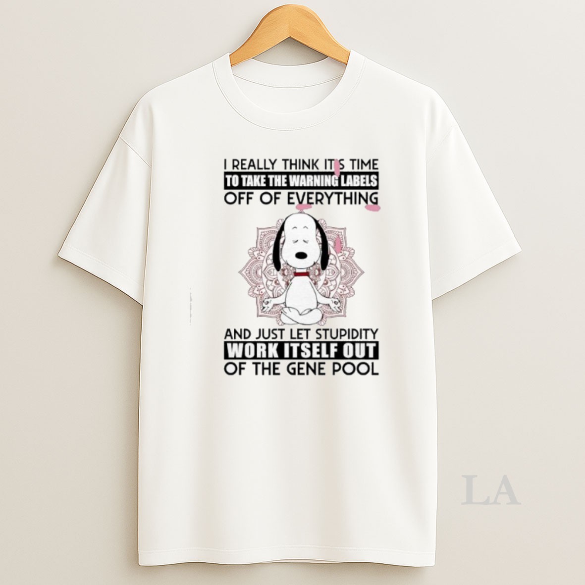 Original Snoopy I Really Think Its Time To Take The Warning Labels Off Of Everything Shirt