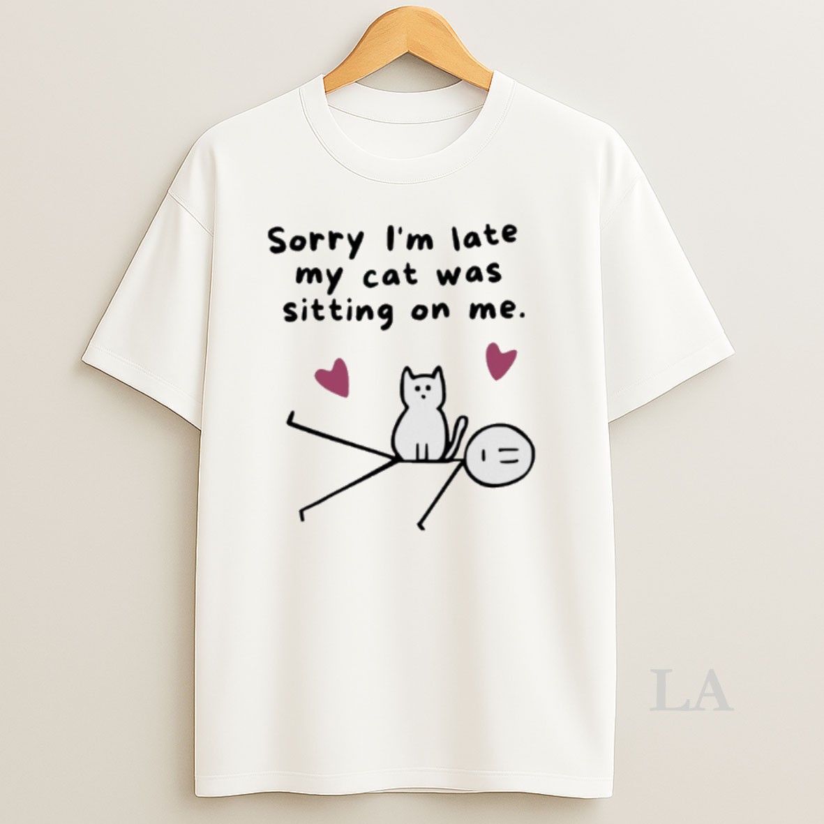 Original Sorry Im Late My Cat Was Sitting On Me Shirt