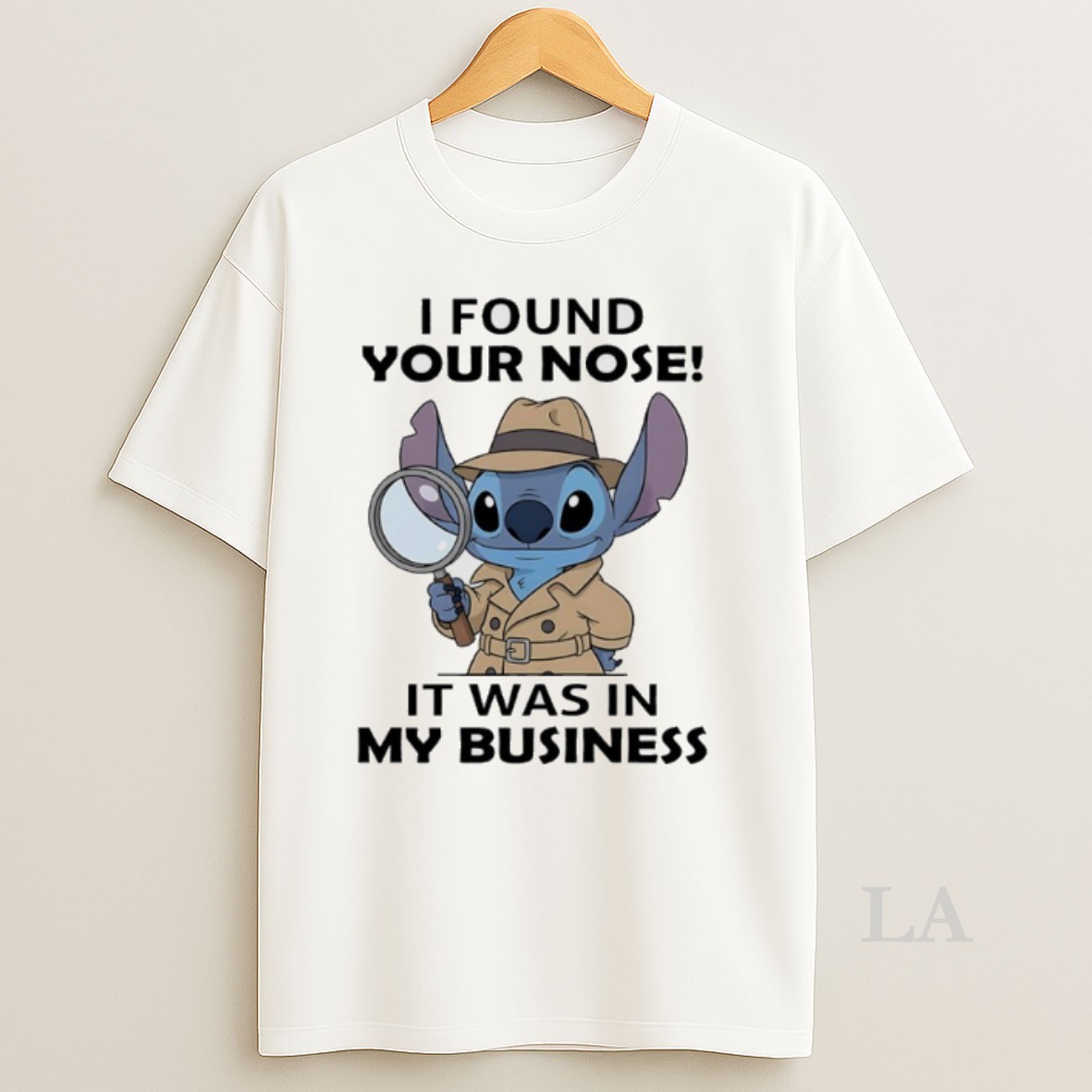 Original Stitch I Found Your Nose It Was In My Business Shirt