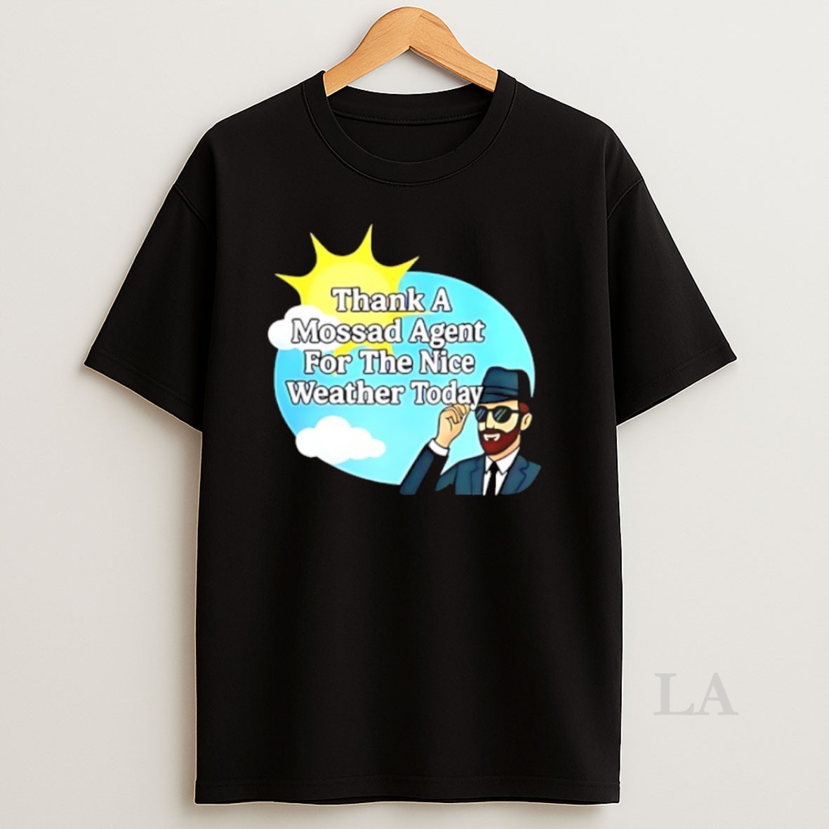 Original Thank A Mossad Agent For The Nice Weather Today Shirt