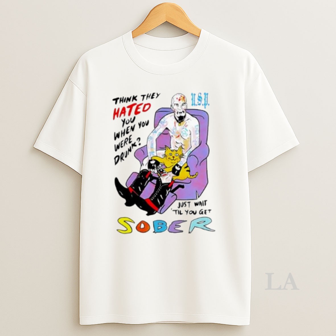 Original Think They Hated You When You Were Drunk Just Wait Til You Ger Sober Shirt