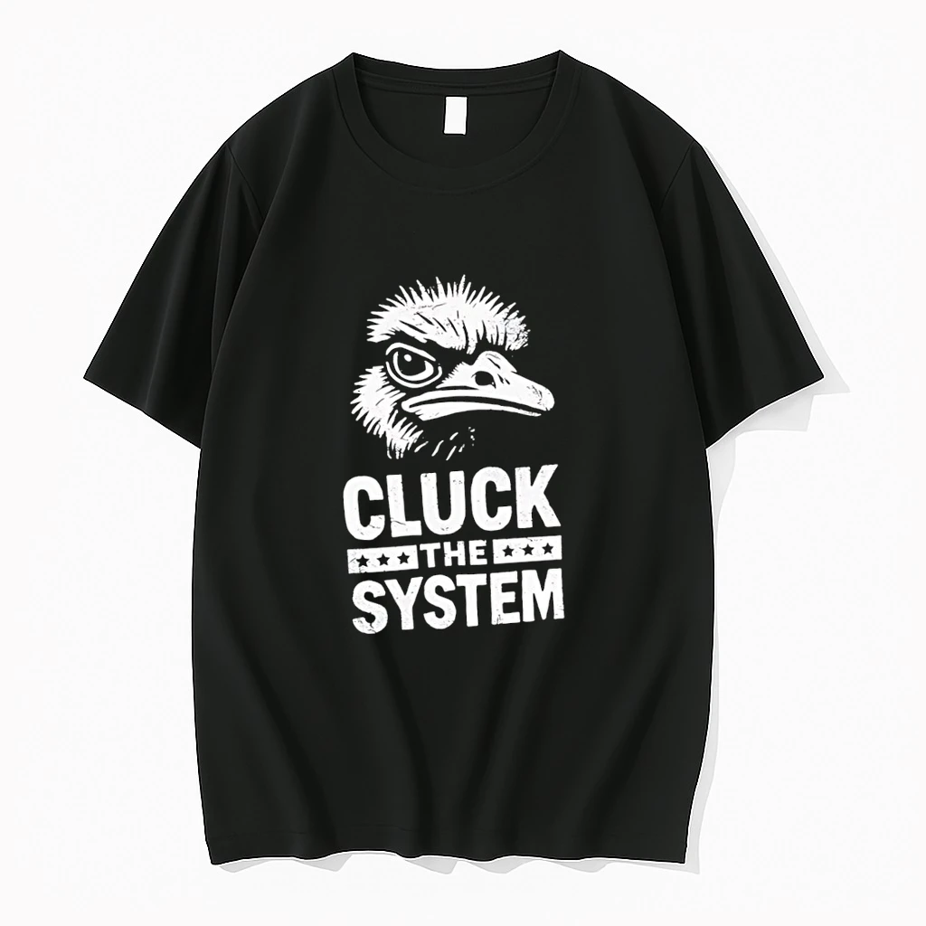Ostriches Cluck The System Shirts