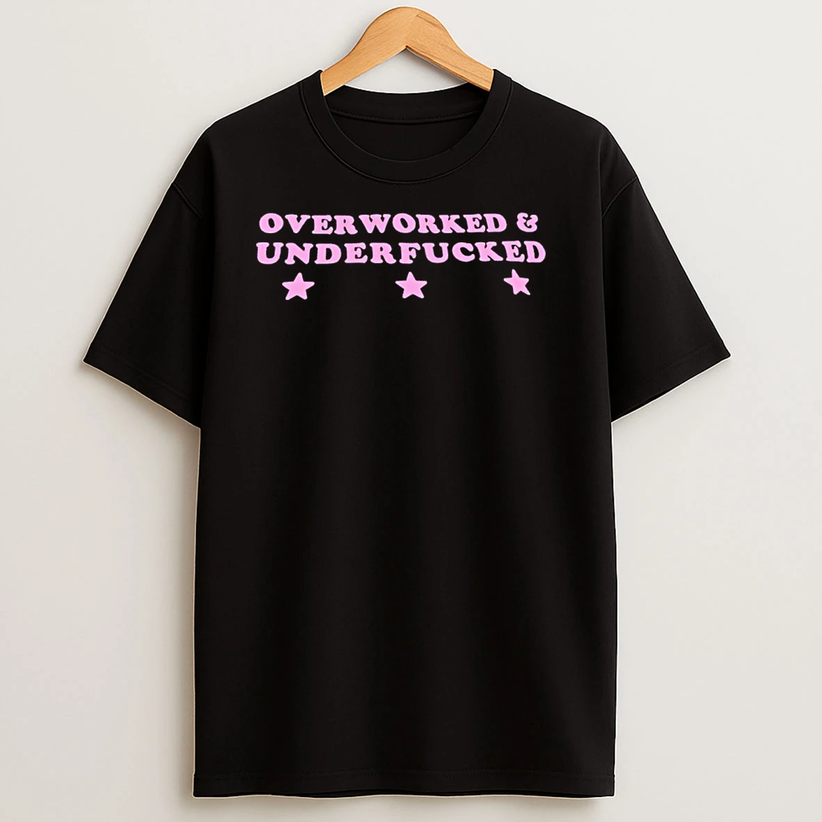 Overworked And Underfucked T Shirts