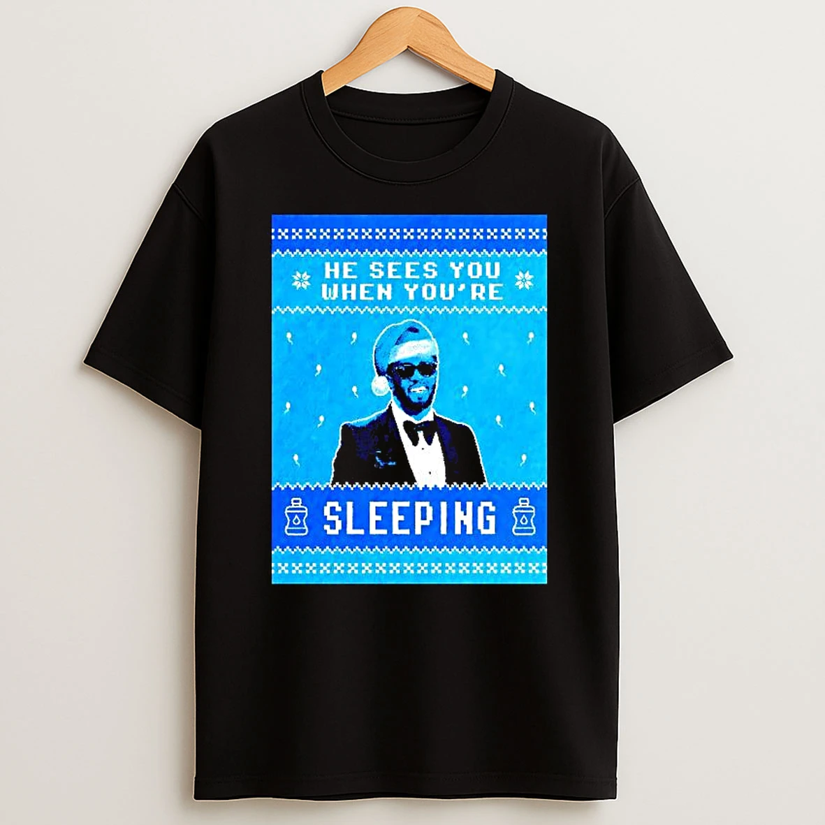 P Diddy Baby Oils He Sees You When Youre Sleeping Shirts