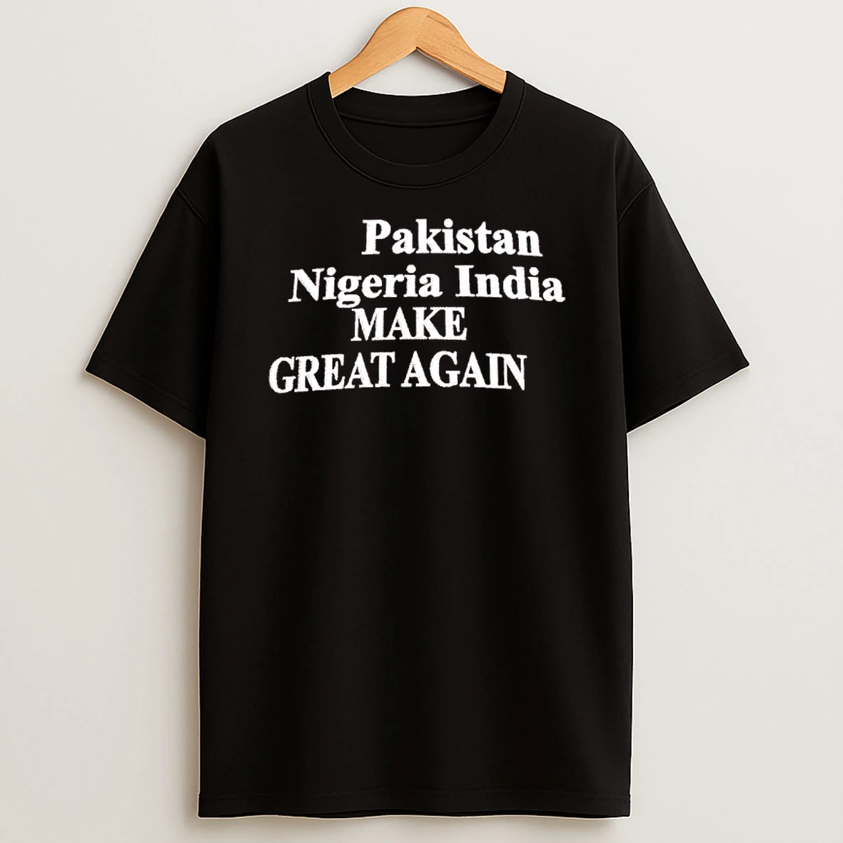 Pakistan Nigeria India Make Great Again Shirts