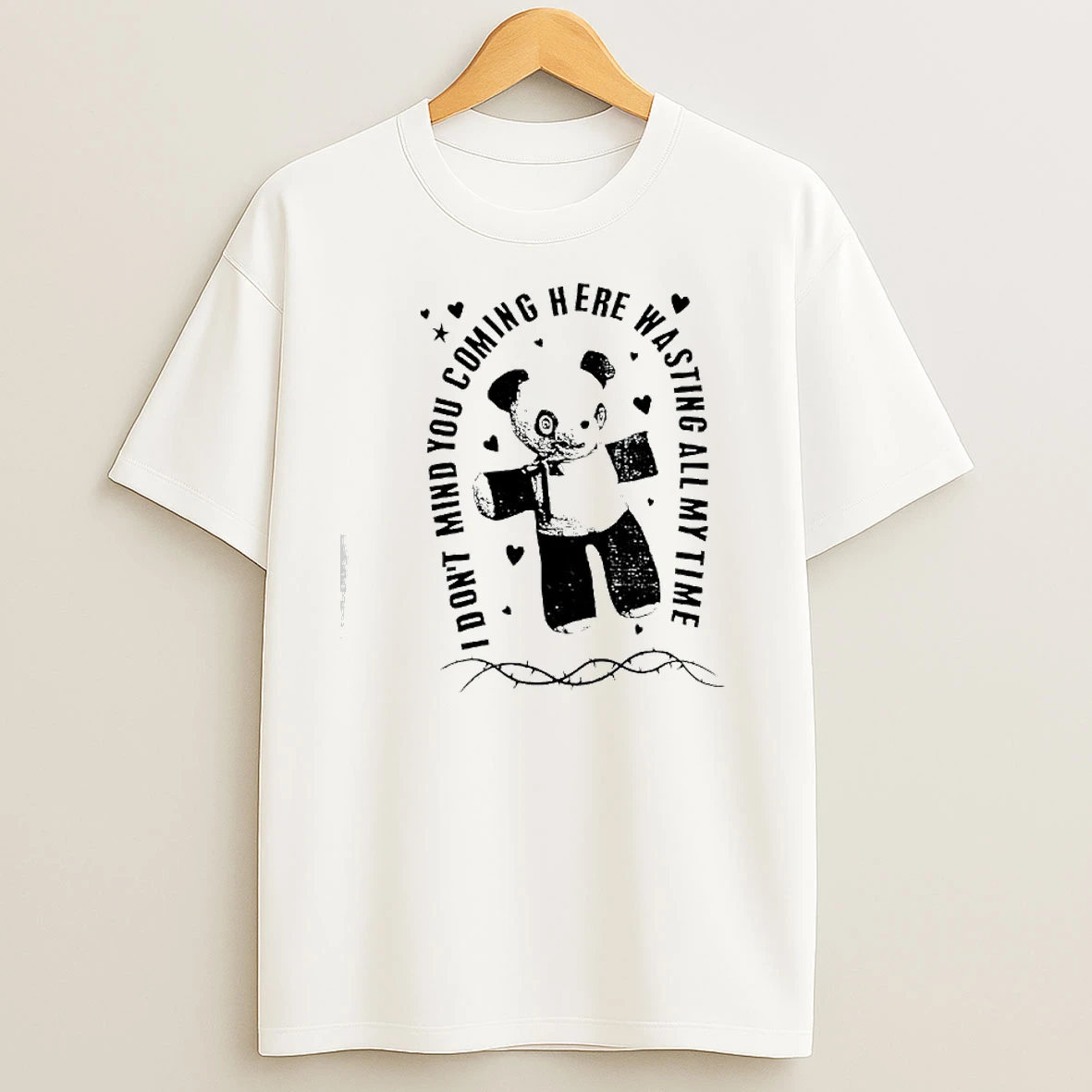 Panda Bear I Dont Mind You Coming Here Wasting All My Time T Shirts