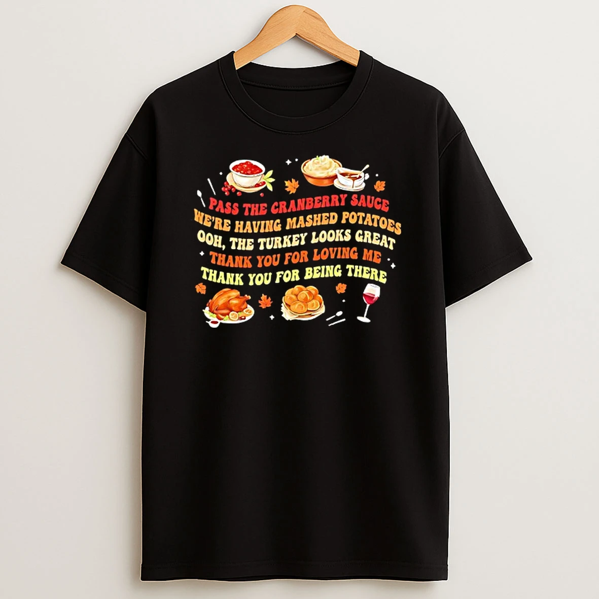 Pass The Cranberry Sauce Thanksgiving Dinner Shirts