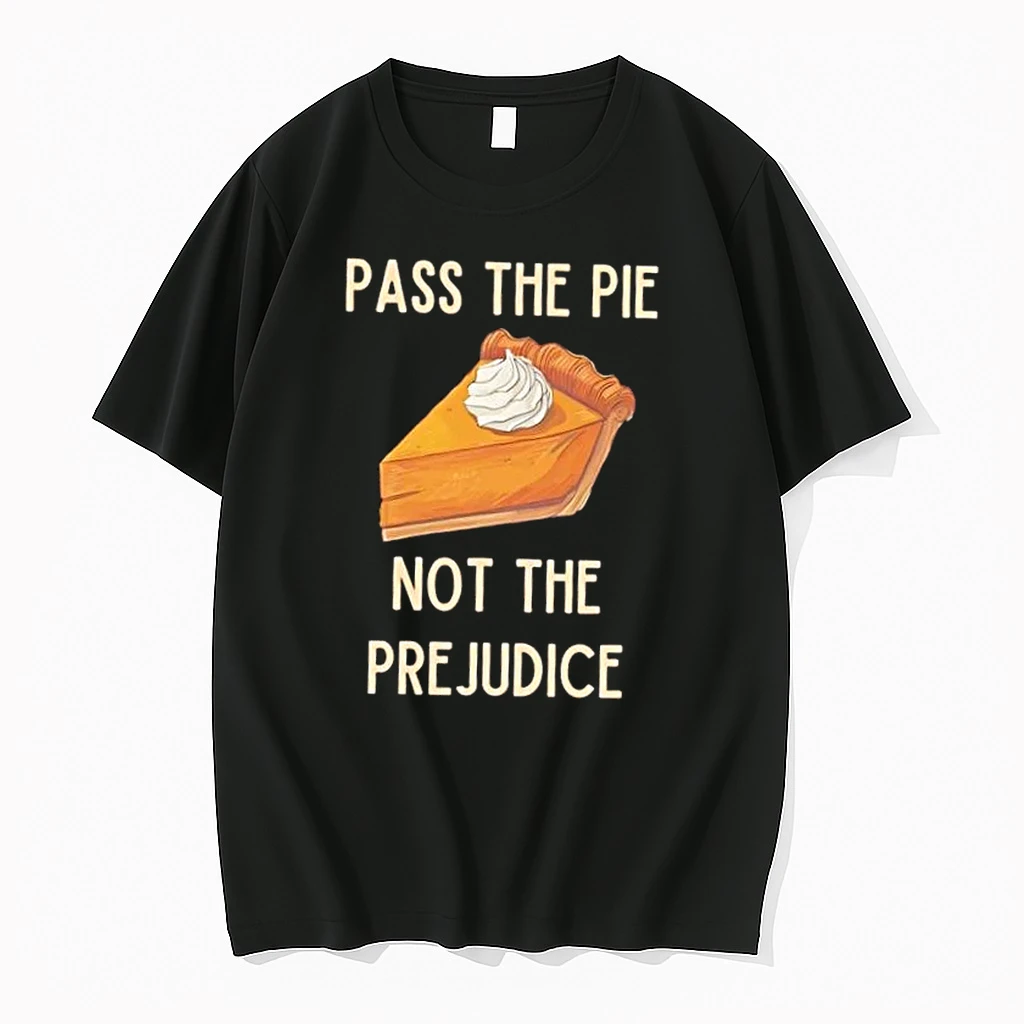 Pass The Pie Not The Prejudice Shirts
