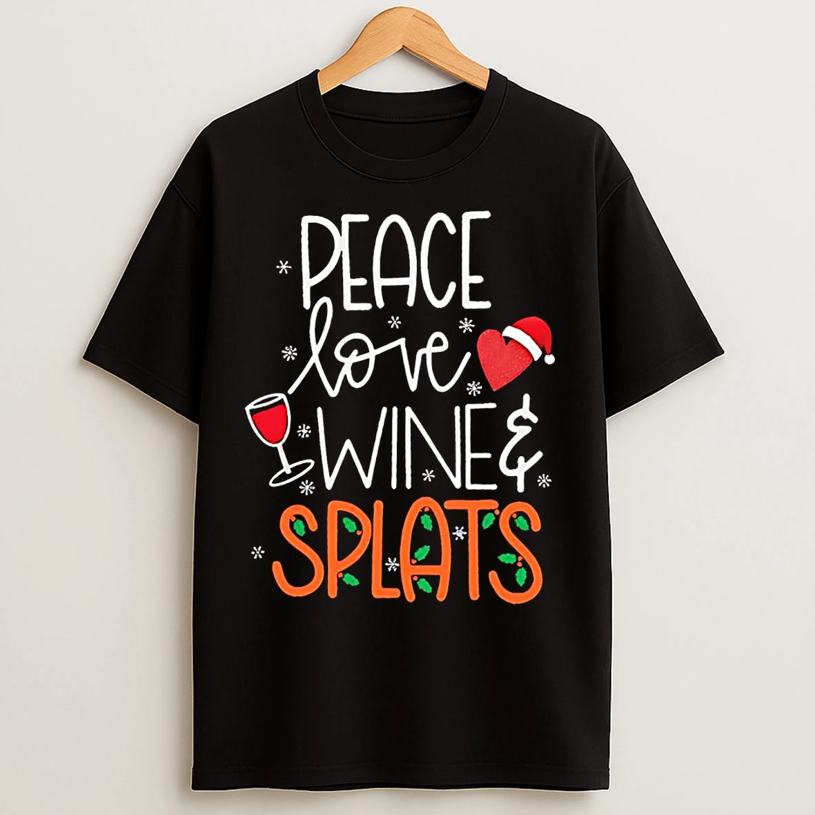 Peace Love Wine And Splats Christmas T Shirts