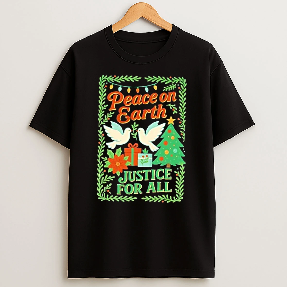 Peace On Earth Justice For All Doves Bird And Christmas Tree Shirts