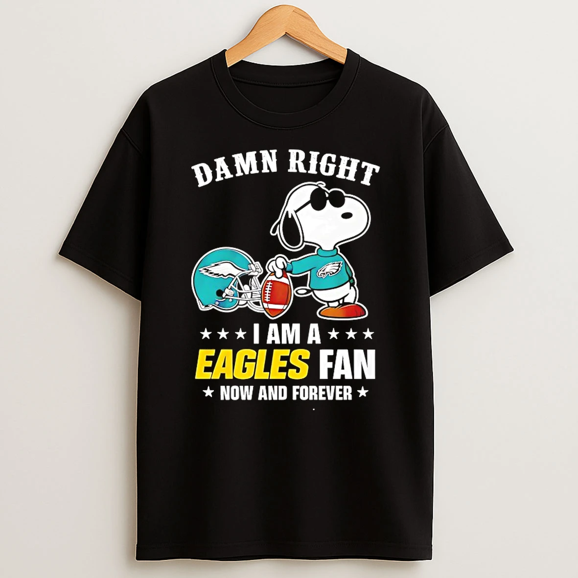 Peanuts Snoopy Damn Right I Am A Eagles Fan Now And Forever Shirts