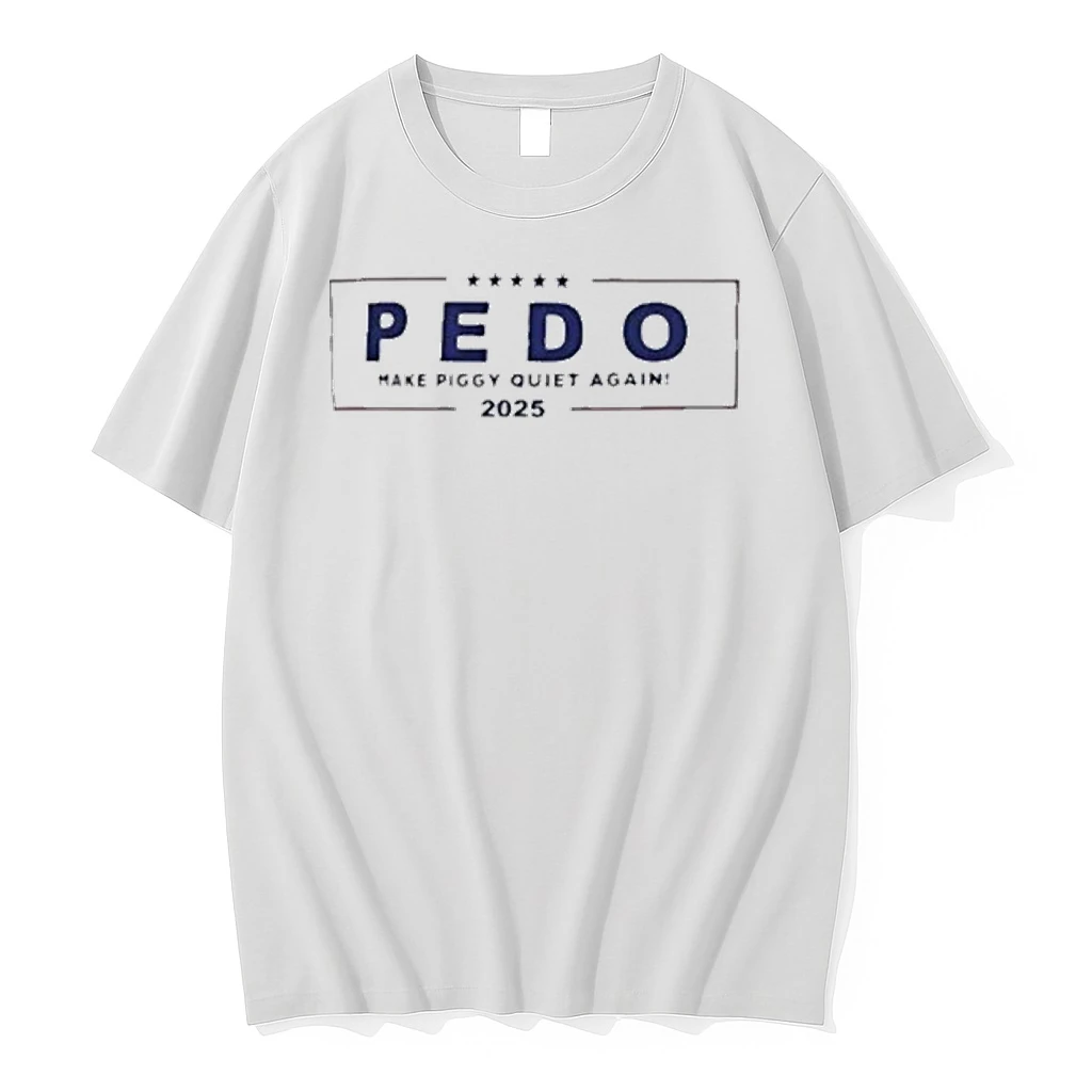 Pedo Make Piggy Quiet Again 2025 America Shirts