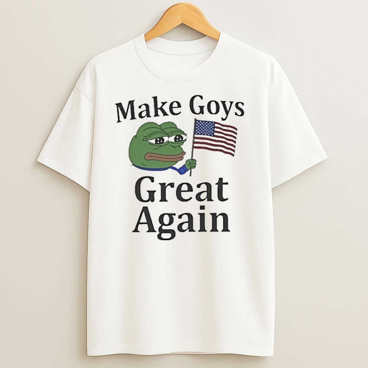 Pepe The Frog Meme Make Goys Great Again T Shirts