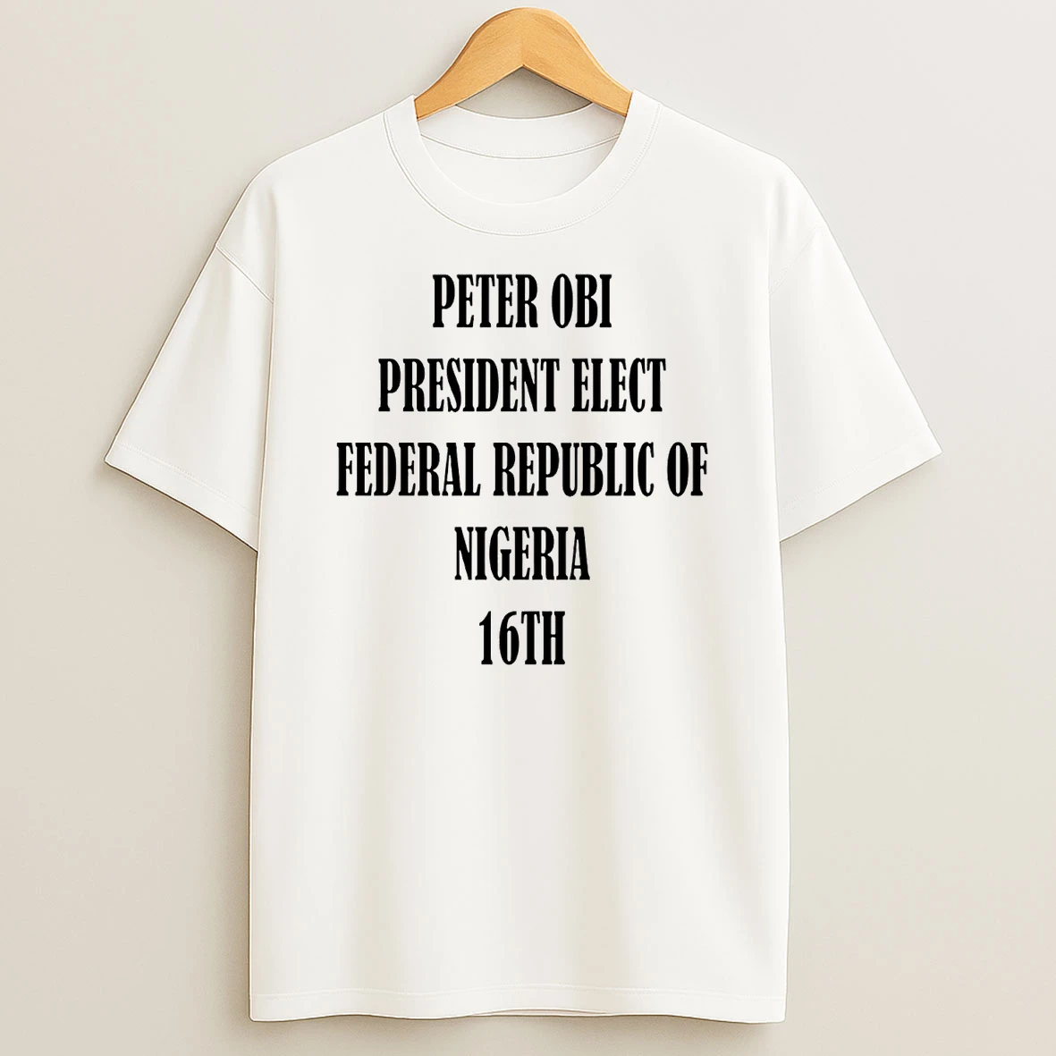 Peter Obi President Elect Federal Republic Of Nigeria 16th Shirts