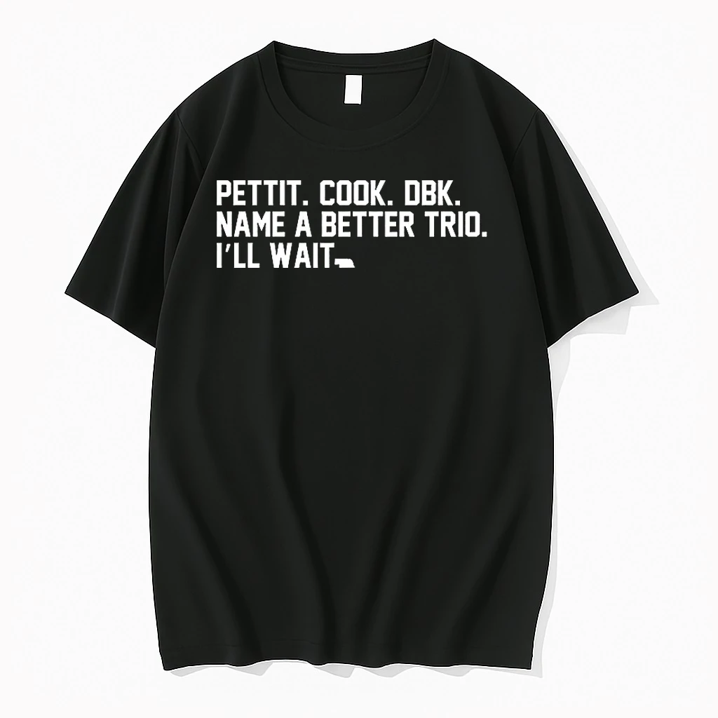 Pettit Cook Dbk Name A Better Trio Ill Wait Meme Shirts