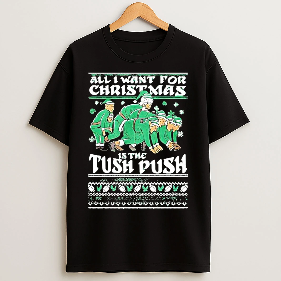 Philadelphia Eagles All I Want For Christmas Is The Tush Push T Shirts