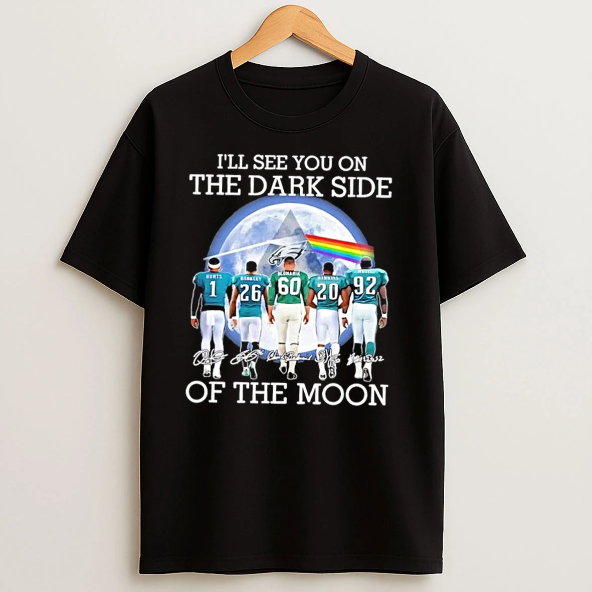 Philadelphia Eagles Jalen Hurts And Legends Ill See You On The Dark Side Of The Moon Signatures T Shirts