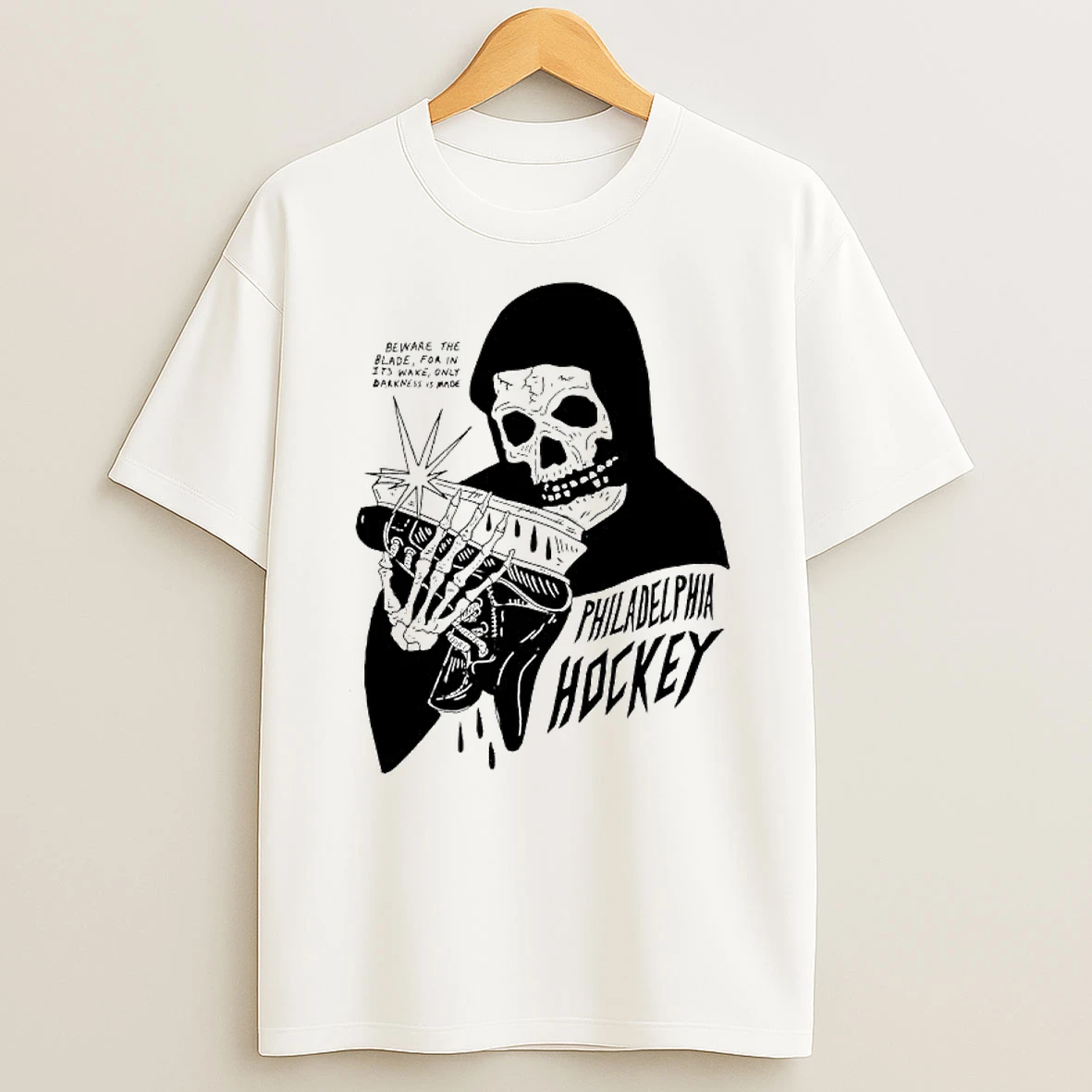 Philadelphia Hockey Beware The Blade For In Its Wake Only Darkness Is Made Shirts