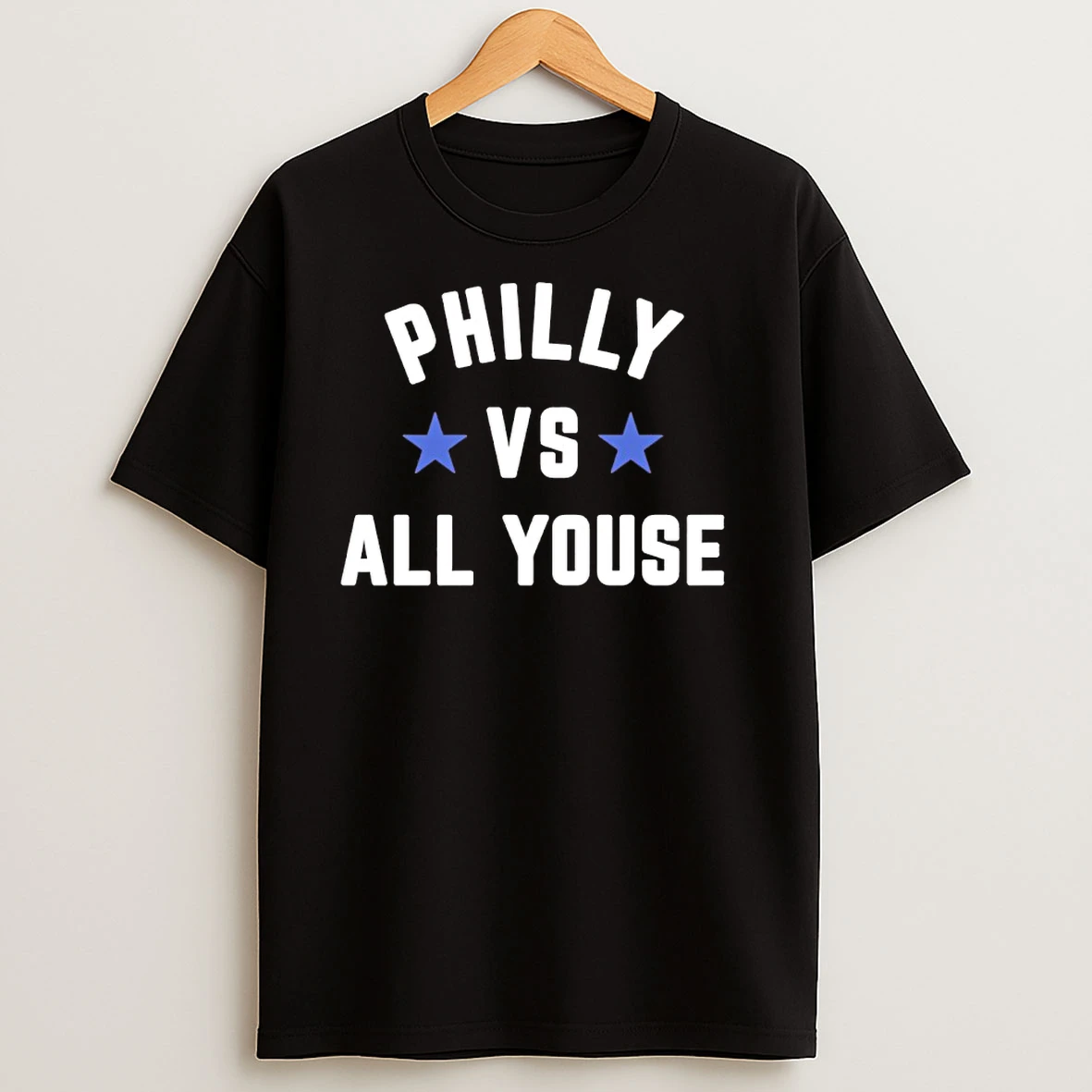 Philly Vs All Youse T Shirts