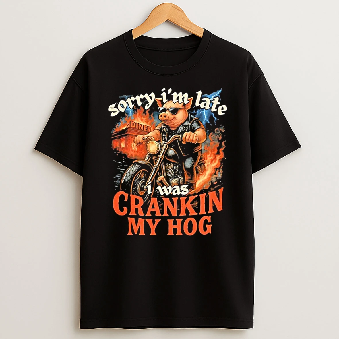 Pig Riding Motorcycle Sorry Im Late I Was Cranking My Hog Shirts