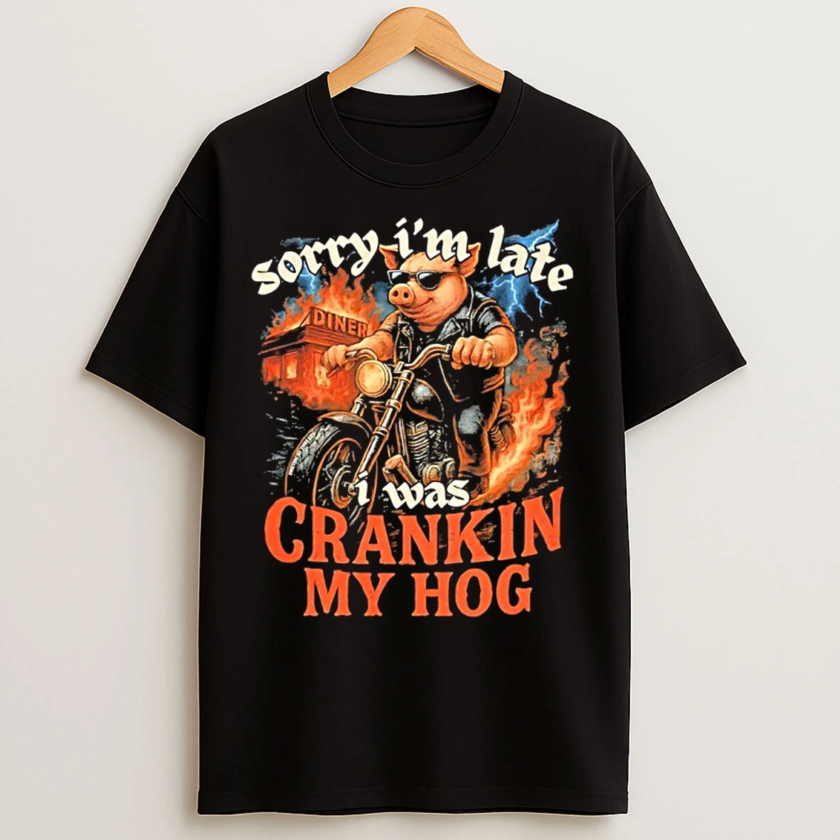 Pig Riding Motorcycle Sorry Im Late I Was Cranking My Hog T Shirts