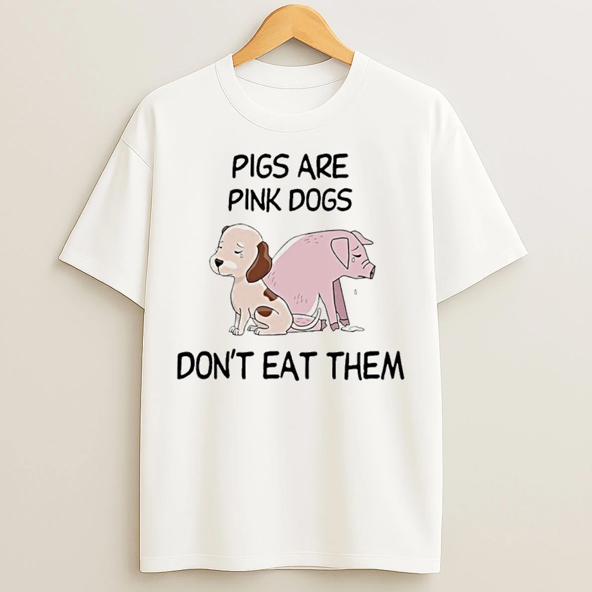 Pigs Are Pink Dogs Dont Eat Them T Shirts