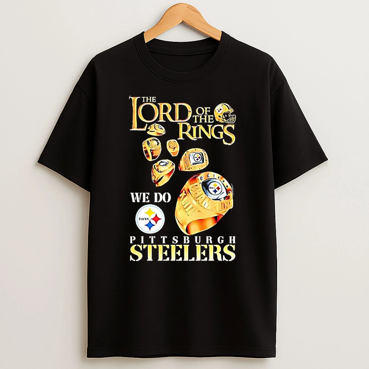 Pittsburgh Steelers Football The Lord Of The Rings Super Bowl Champion We Do Shirts