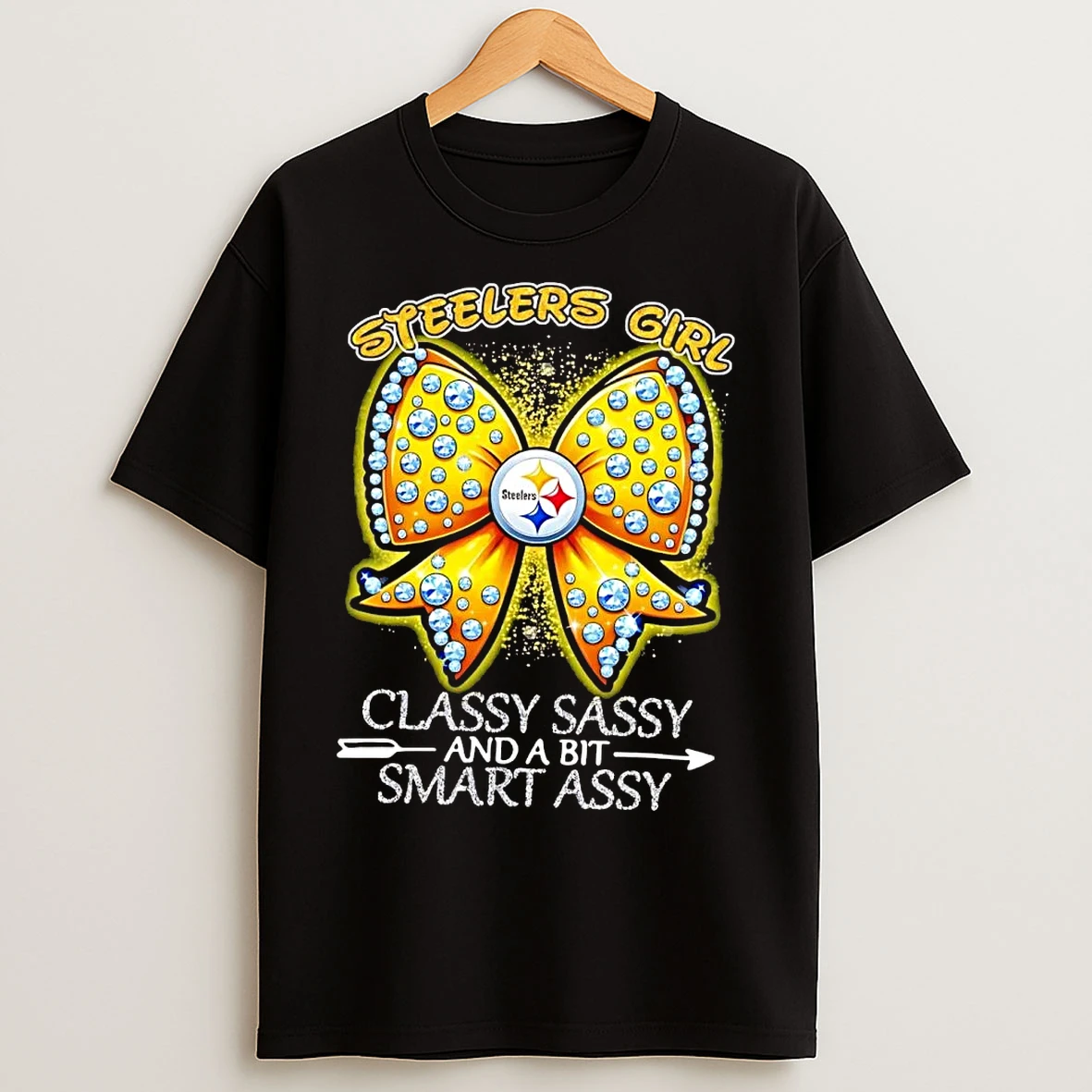 Pittsburgh Steelers Girl Classy Sassy And A Bit Smart Assy T Shirts