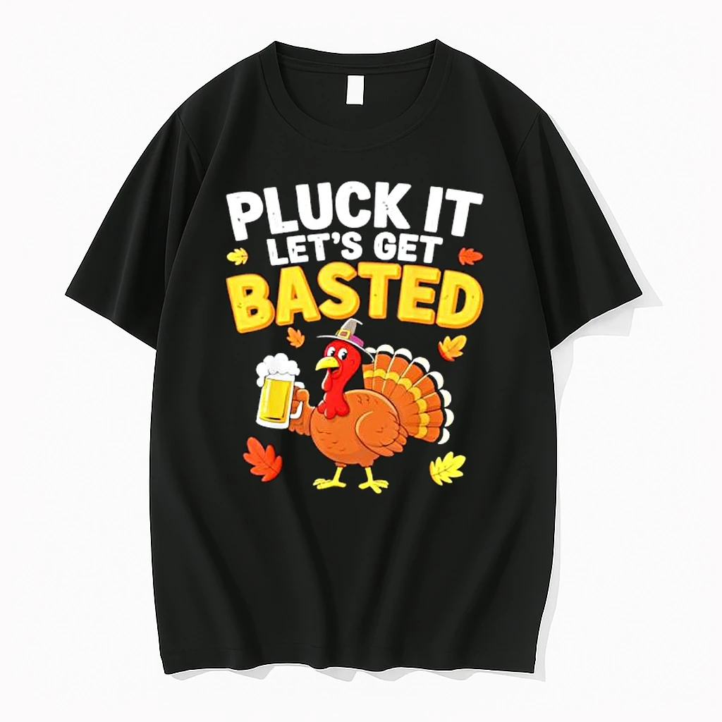 Pluck It Lets Get Basted Men Women Funny Thanksgiving Shirts