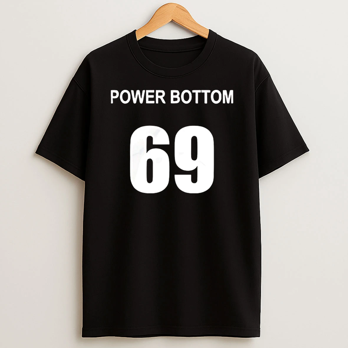 Power Bottom 69 Shirts