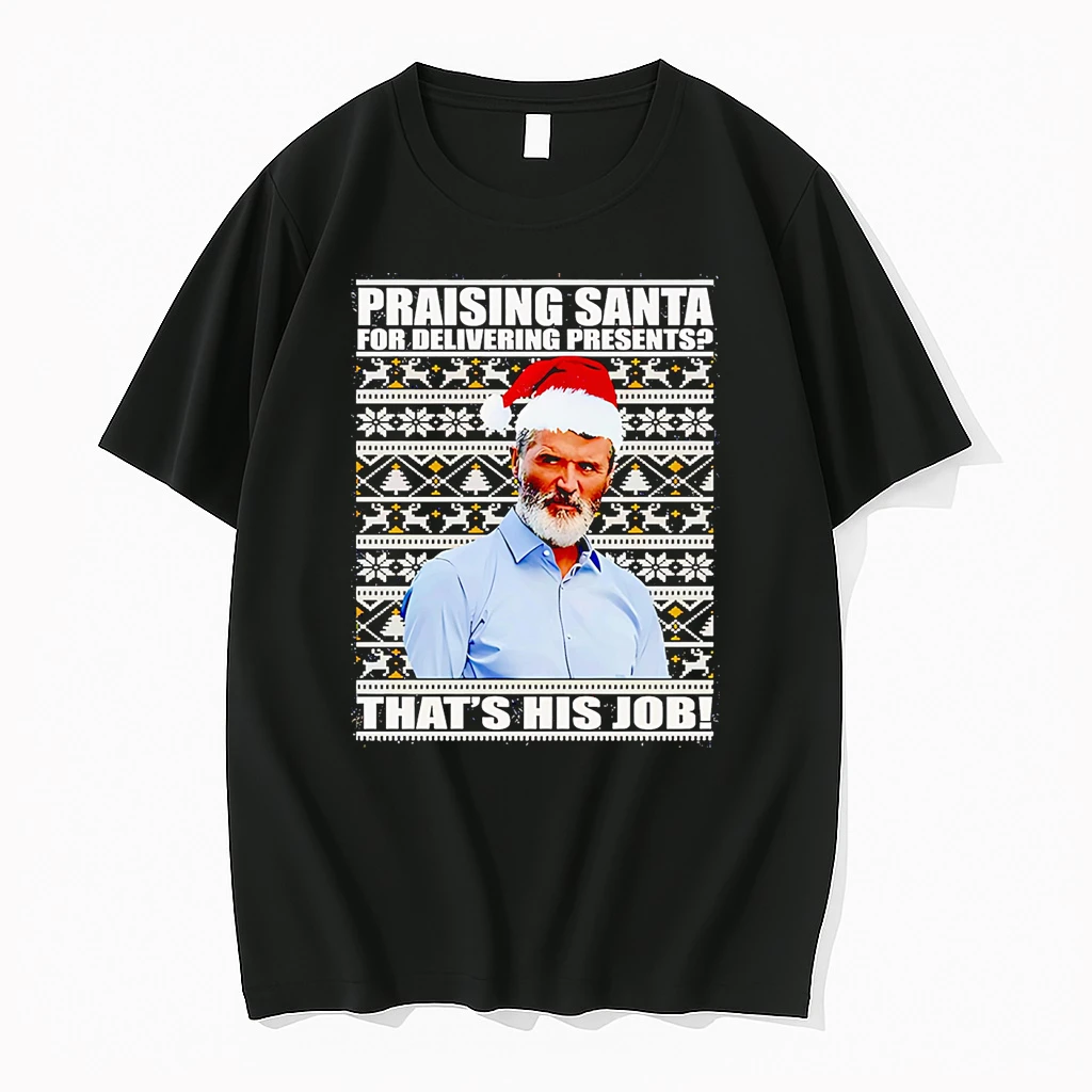 Praising Santa For Delivering Presents Thats His Job Shirts