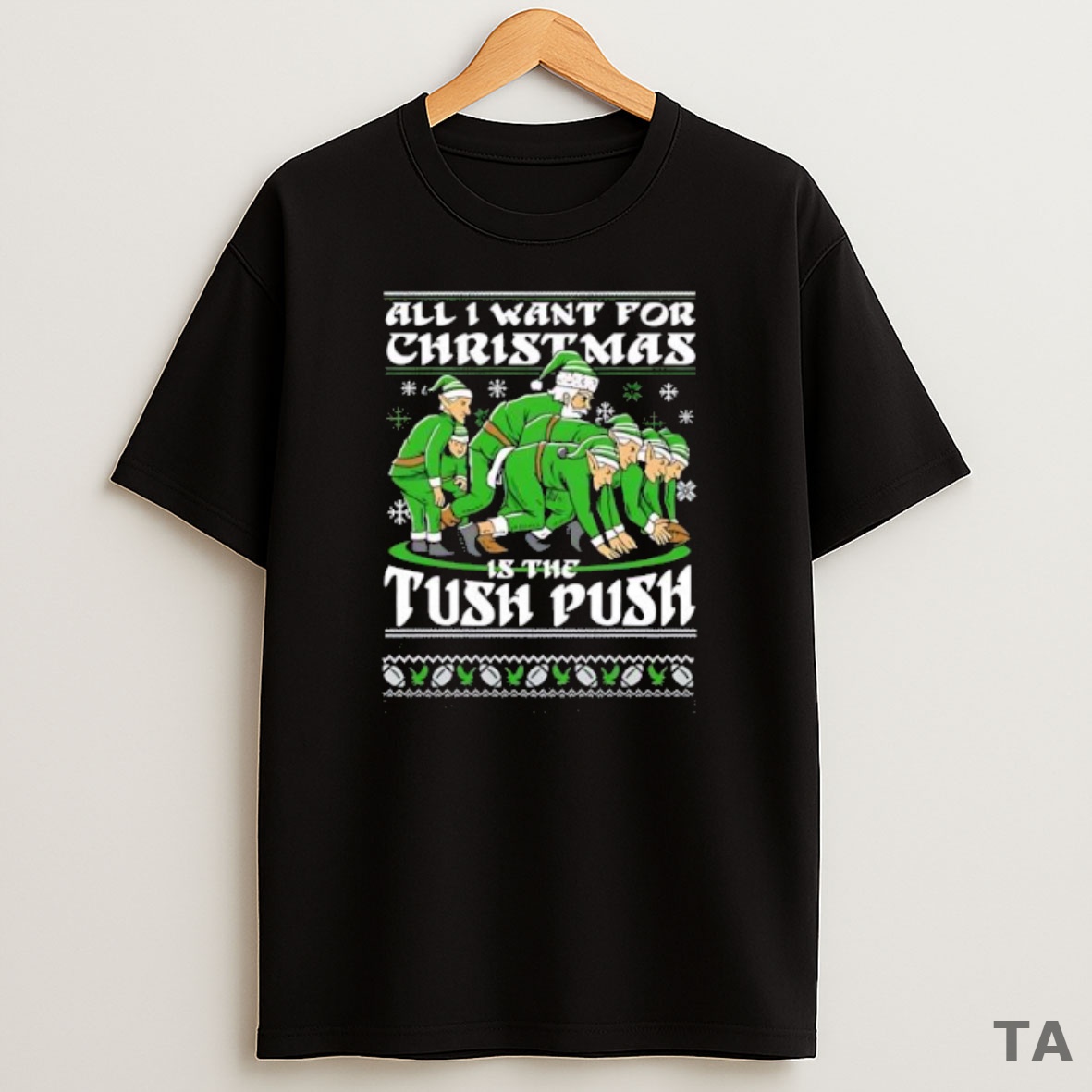 Premium 2026 All I Want For Christmas Tush Push Ugly Sweatshirt Tee