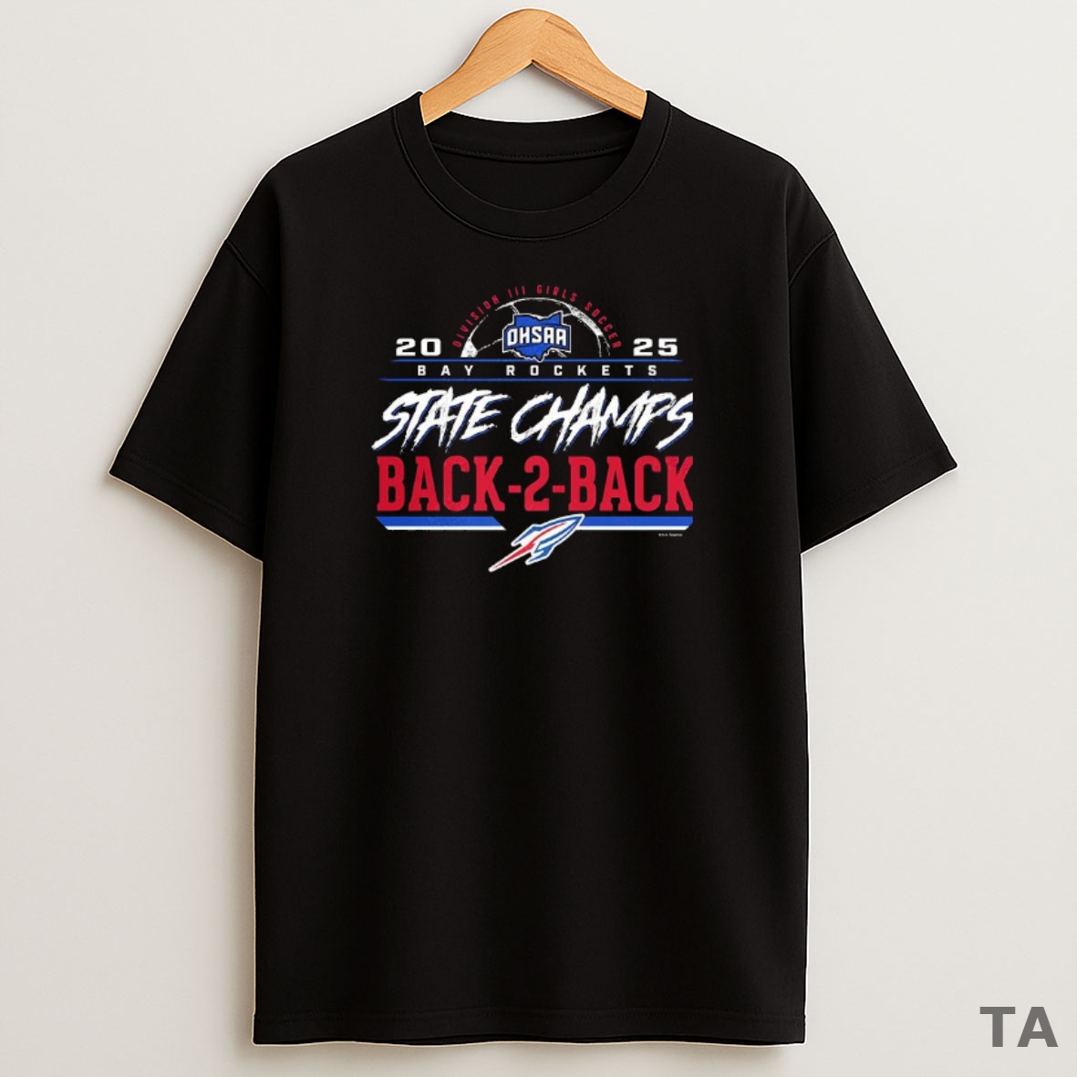 Premium Bay Rockets 2025 Ohsaa Girls Soccer Division 3 Back 2 Back State Champions Sweatshirt Tee