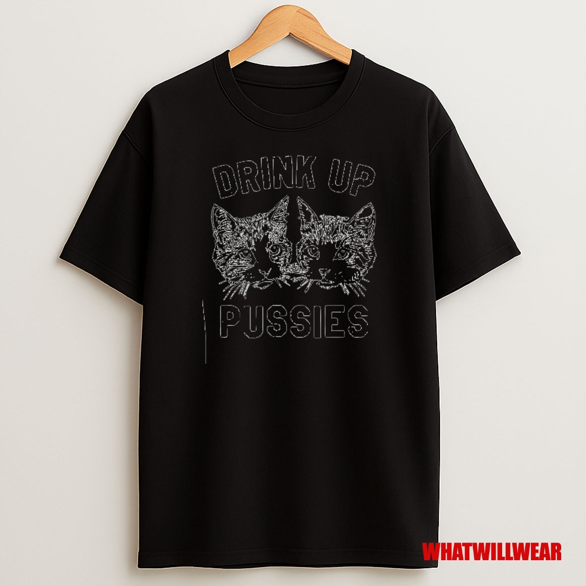 Premium Drink Up Pussies Cat Sweatshirt Tee