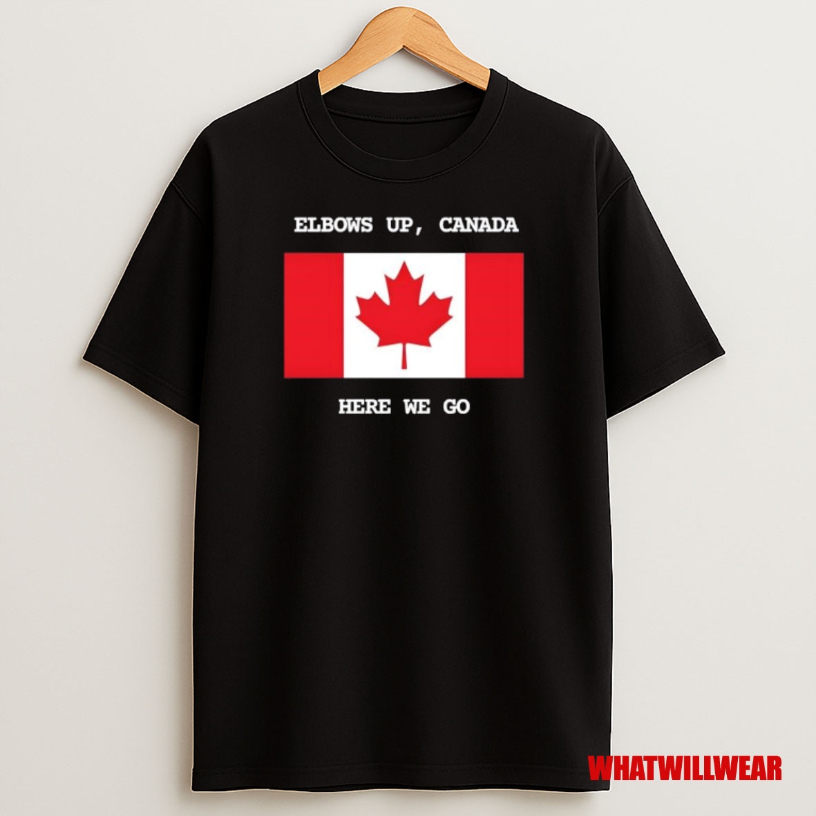 Premium Elbows Up Canada Here We Go Flag Sweatshirt Tee