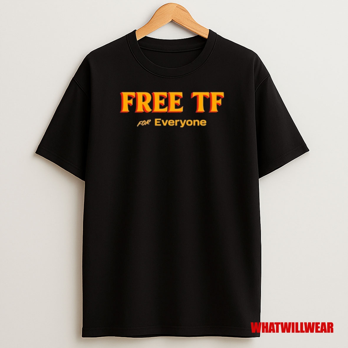 Premium Free Tf For Everyone Sweatshirt Tee