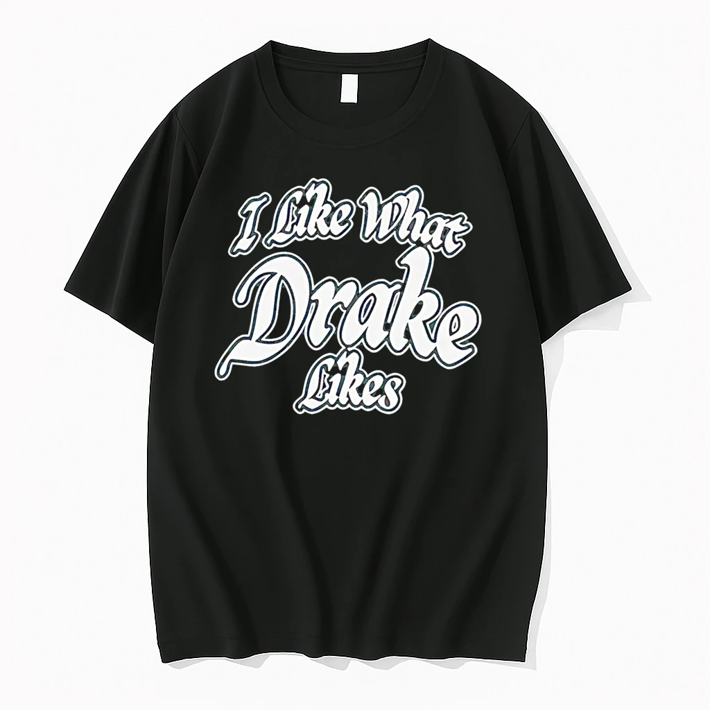 Premium I Like What Drake Likes Shirts