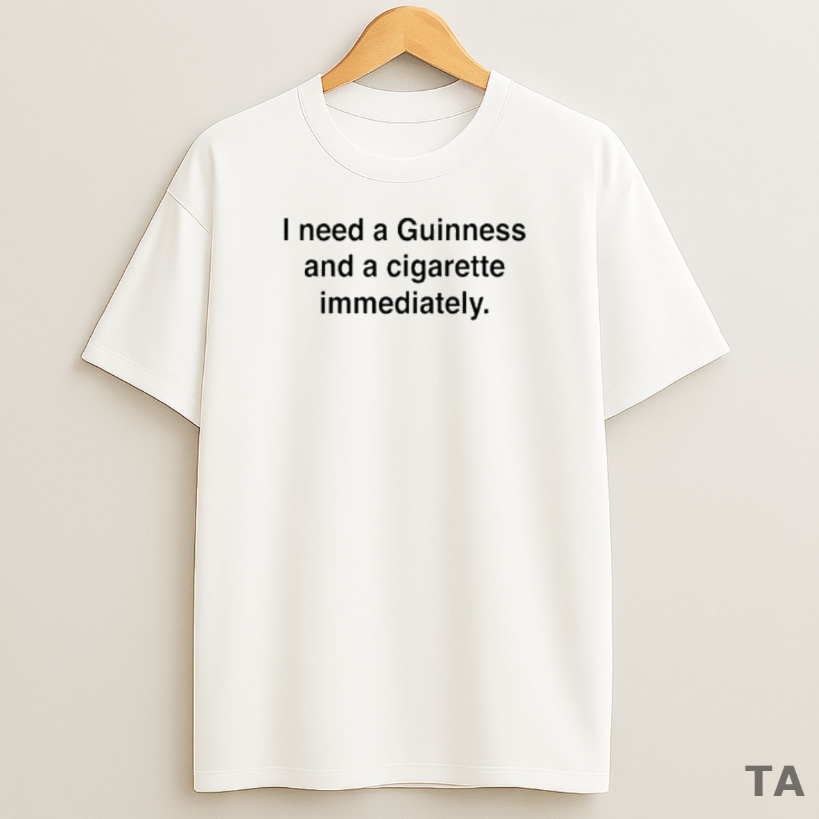 Premium I Need A Guinness And A Cigarette Immediately Sweatshirt Tee