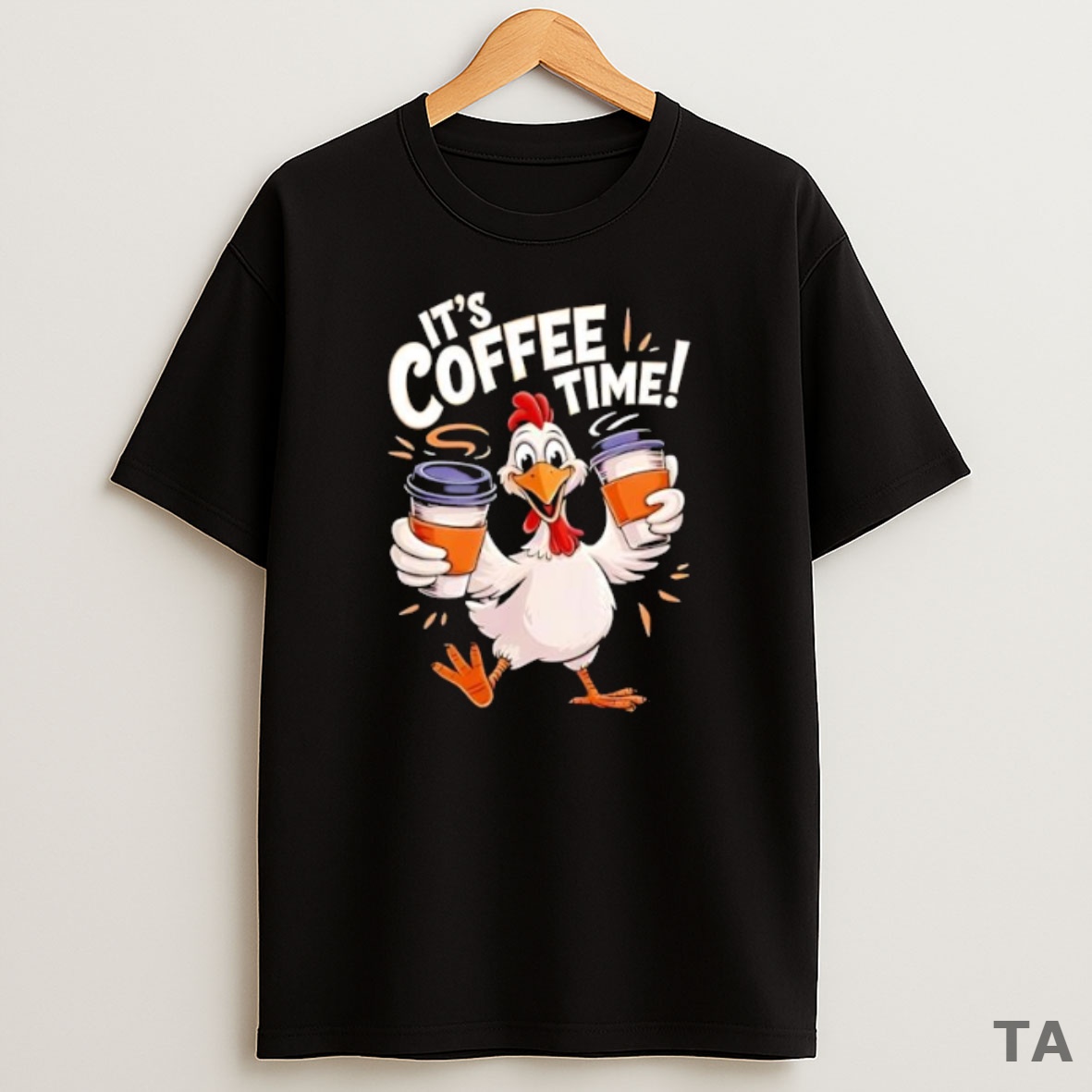 Premium It Is Coffee Time Funny Chicken Sweatshirt Tee