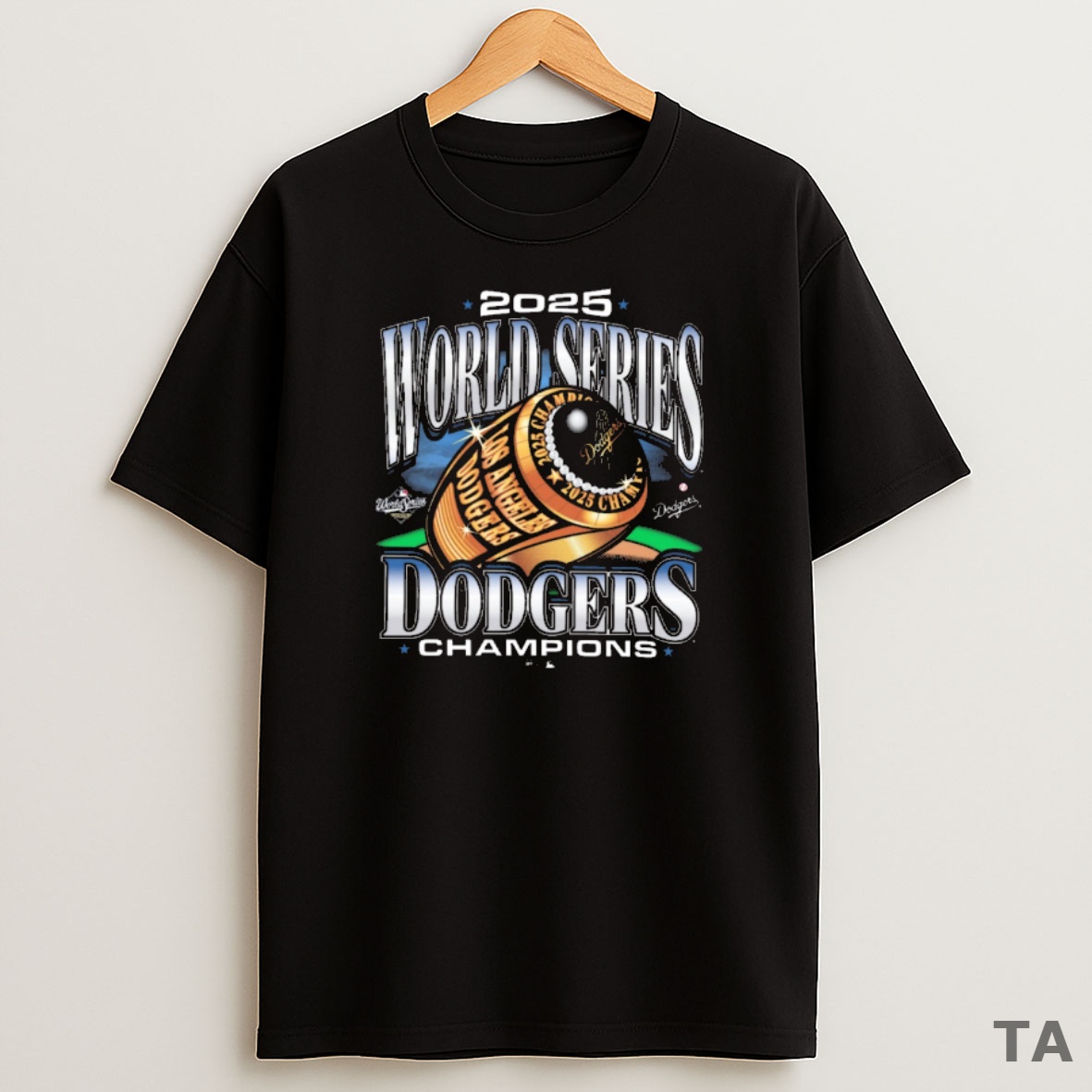 Premium Los Angeles Dodgers Win Toronto Blue Jays 2025 Mlb World Series Champions Ring 47 Sweatshirt Tee