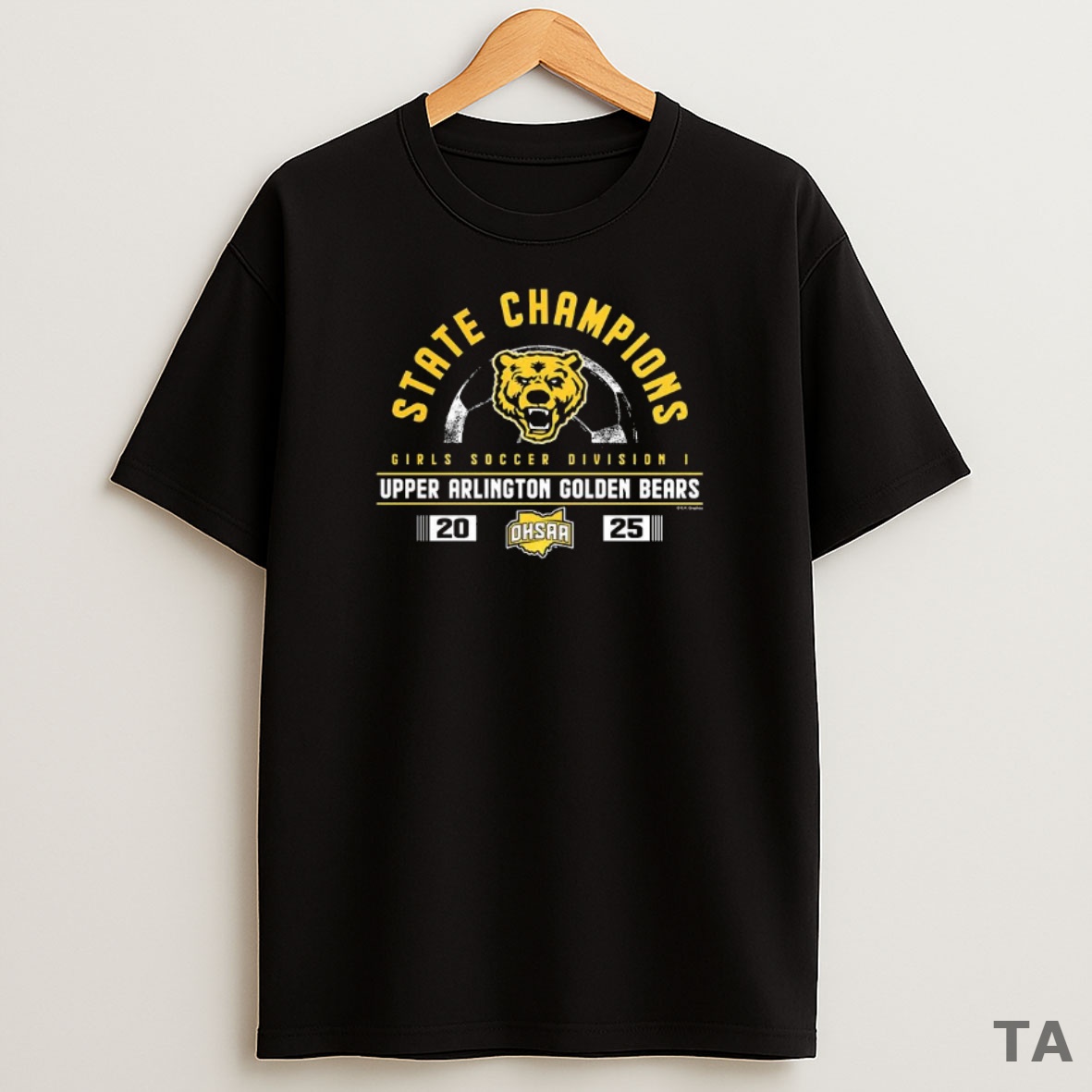 Premium Upper Arlington Golden Bears 2025 Ohsaa Girls Soccer Division 1 State Champions Sweatshirt Tee