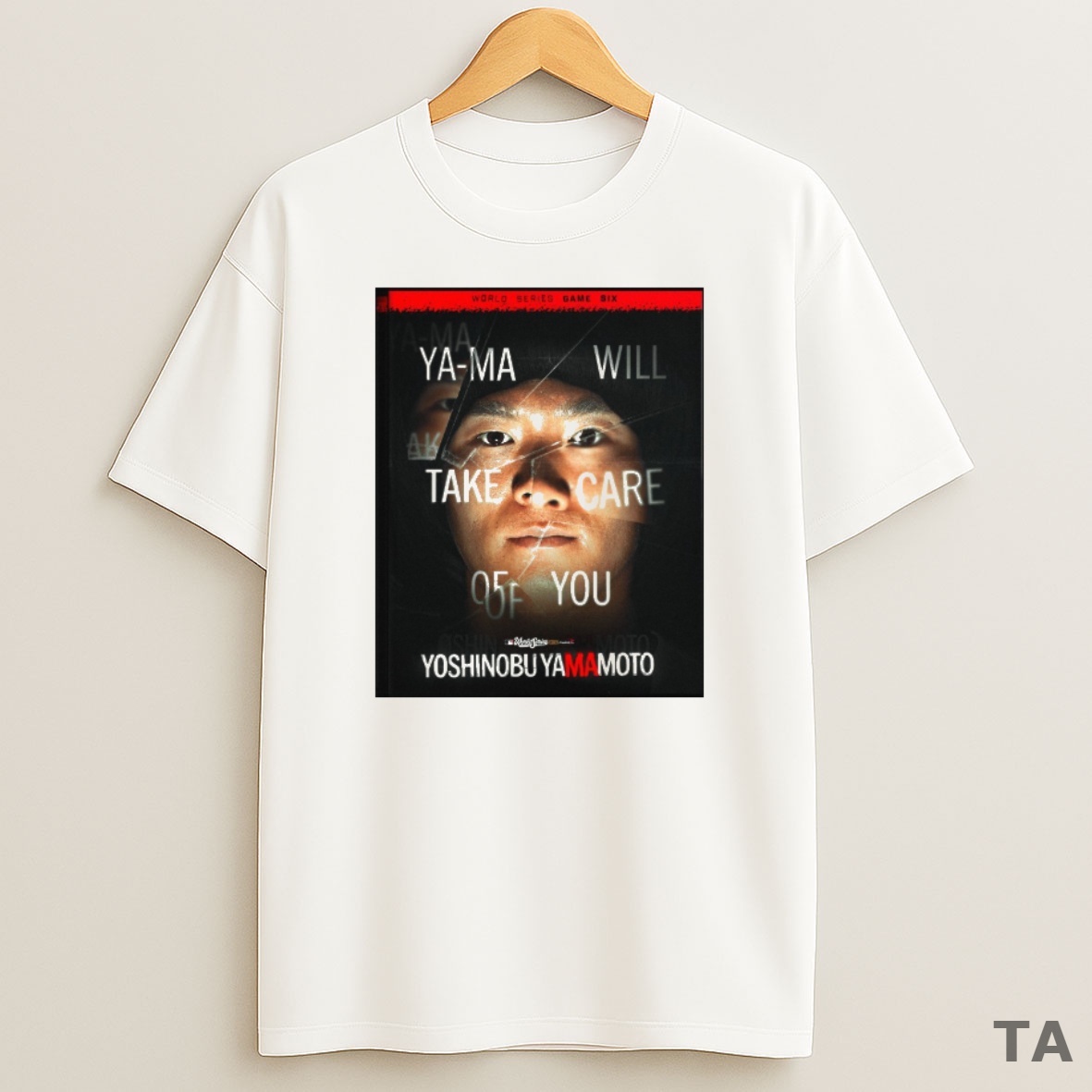 Premium Yoshinobu Yamamoto Dodgers Ya Ma Will Take Care Of You Mlb World Series Game Six Sweatshirt Tee