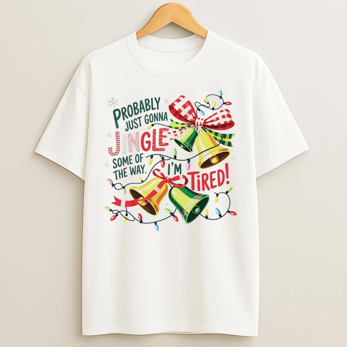 Probably Just Gonna Jingle Some Of The Way Christmas T Shirts