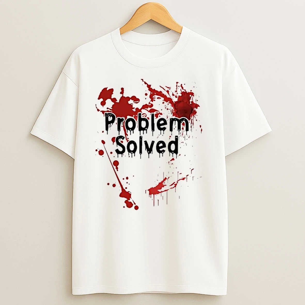 Problem Solved Blood T Shirts