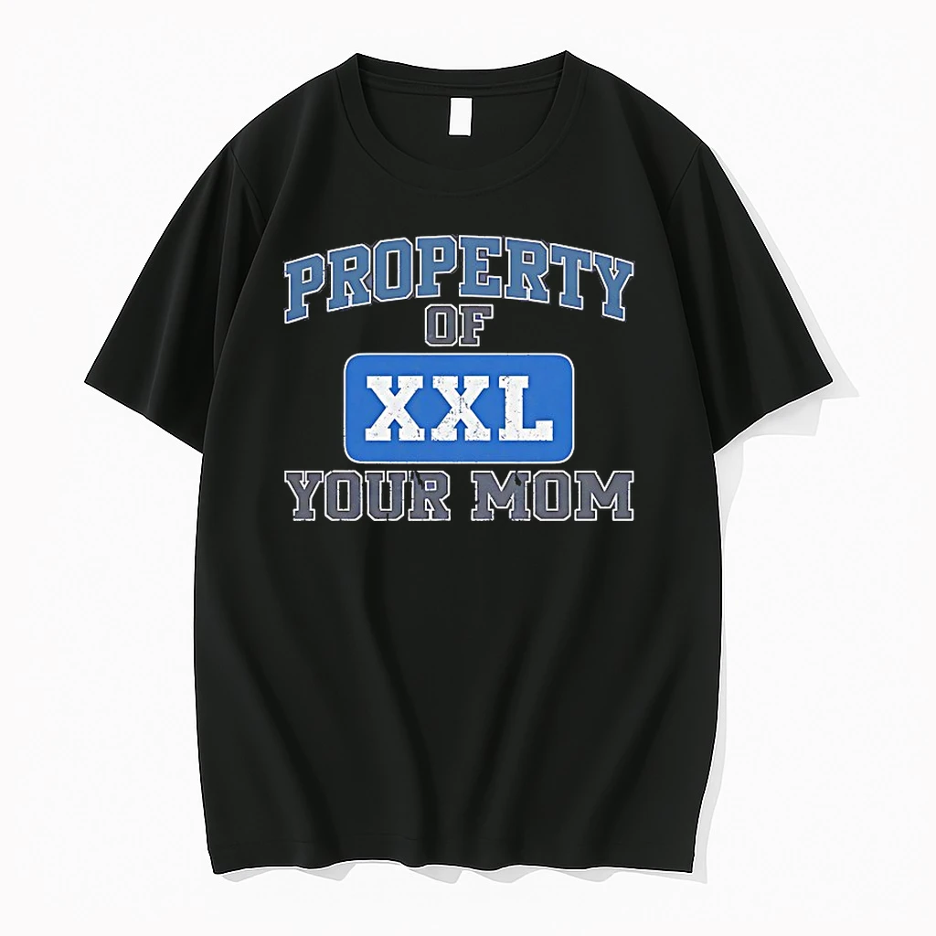 Property Of Xxl Your Mom Shirts
