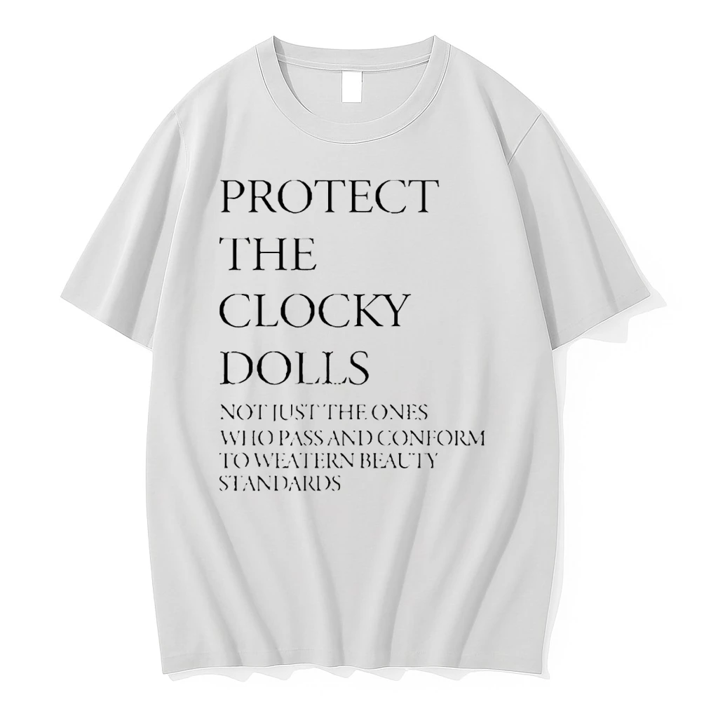 Protect The Clocky Dolls Not Just The Ones Who Pass And Conform Shirts