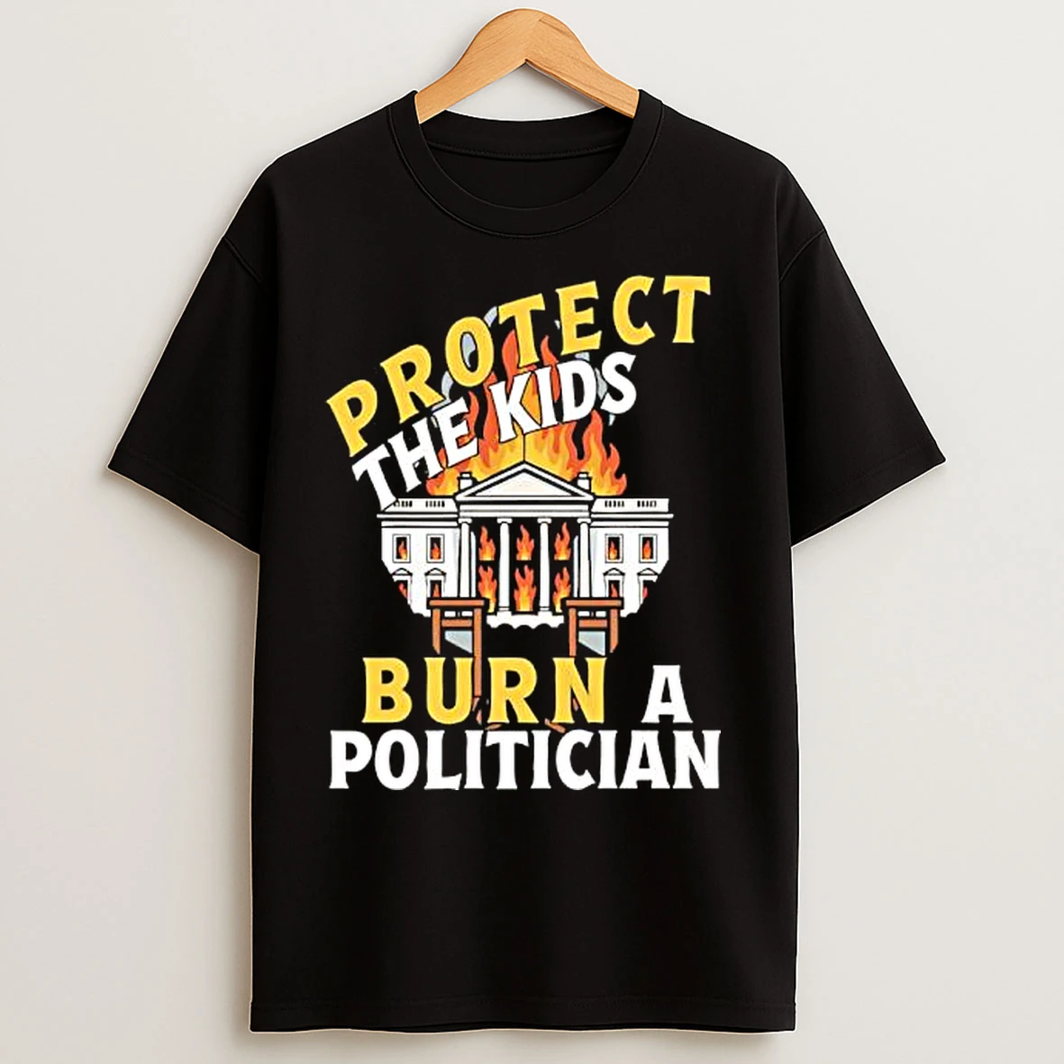 Protect The Kids Burn A Politician Client List T Shirts