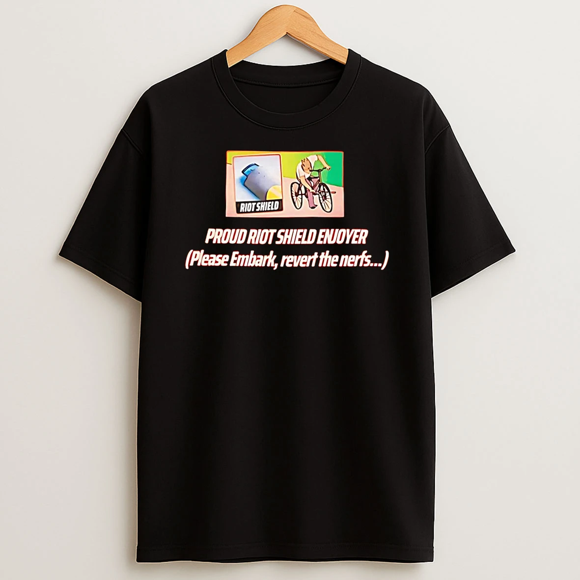Proud Riot Shield Enjoyer Please Embark Revert The Nerfs Shirts
