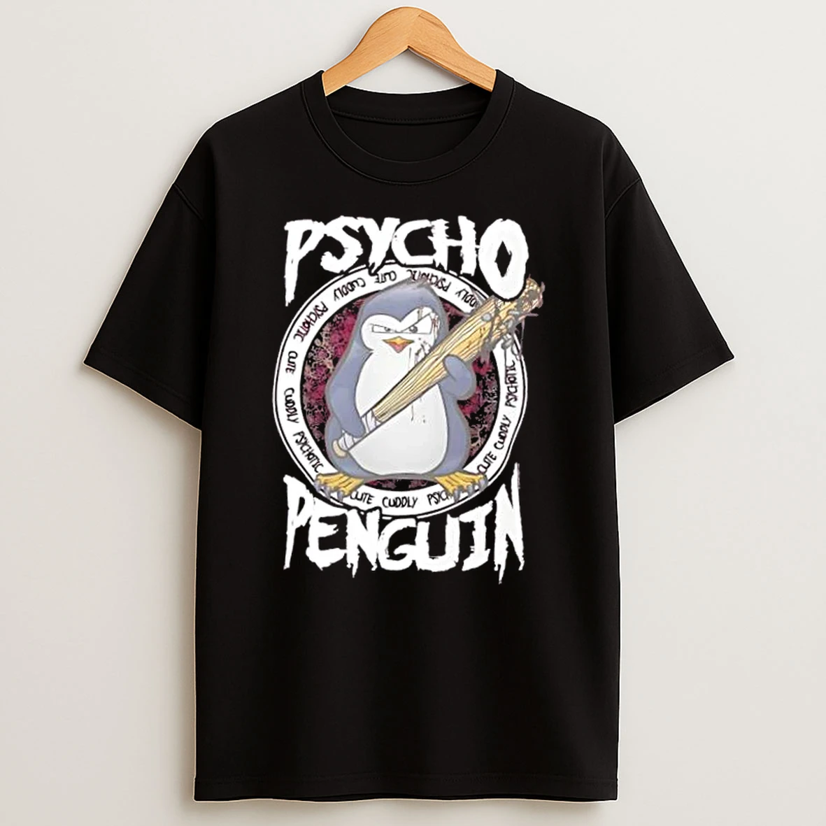Psycho Penguin Cute Cuddly Psychotic Shirts
