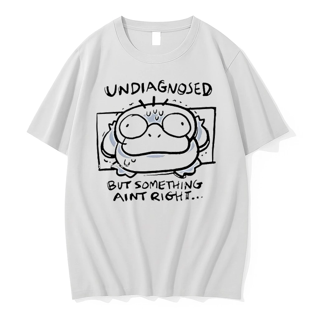 Psyduck Undiagnosed But Something Aint Right Shirts